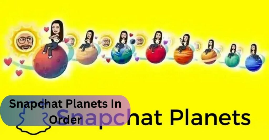 Snapchat Planets In Order